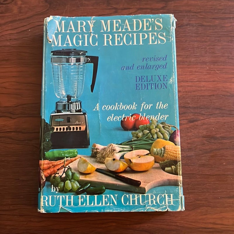Mary Meade’s Magic Recipes