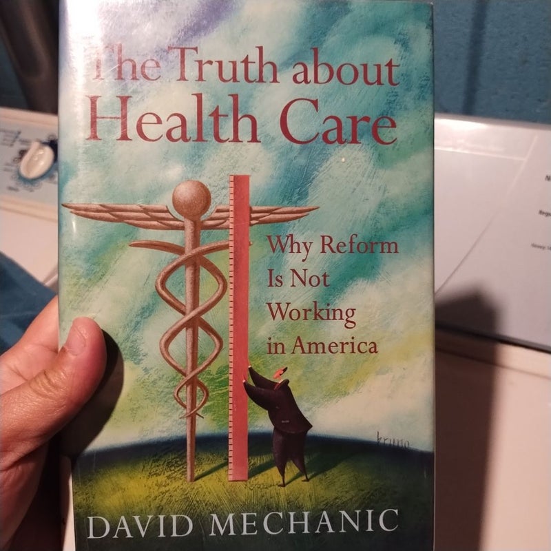 The Truth about Health Care