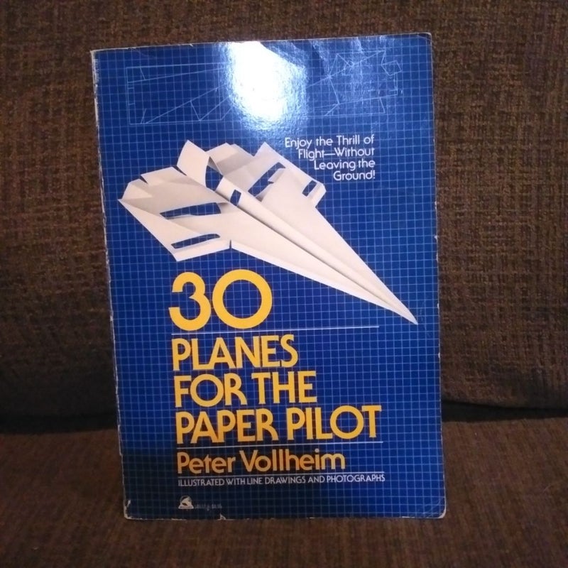 Thirty Planes for the Paper Pilot