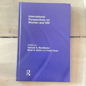 International Perspectives on Women and HIV