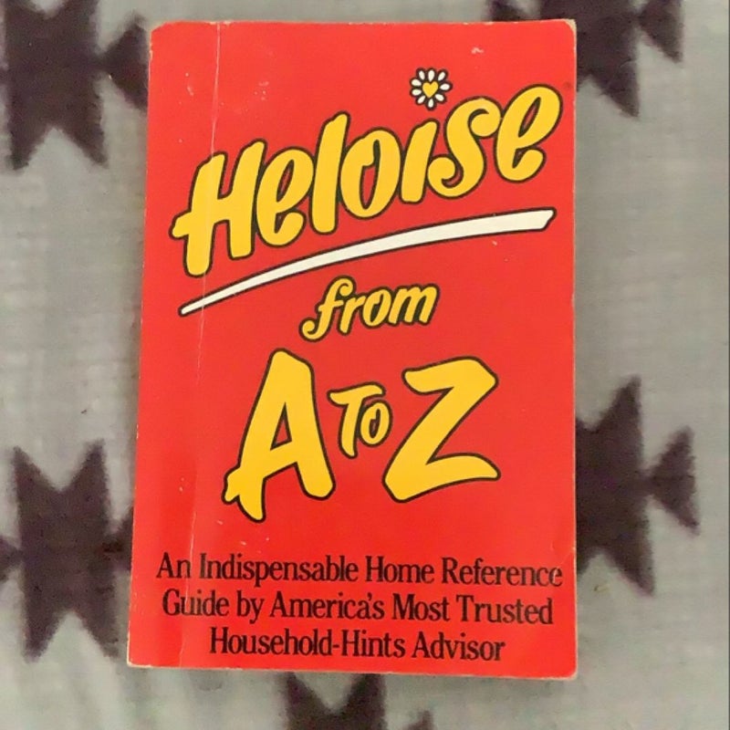 Heloise from a to Z Updated