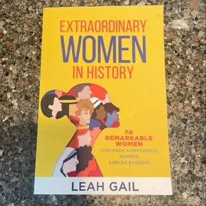 Extraordinary Women in History