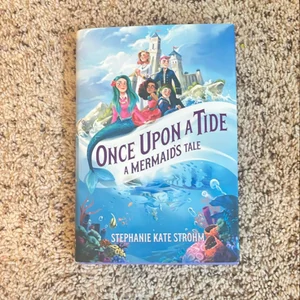 Once upon a Tide: a Mermaid's Tale