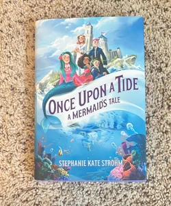 Once upon a Tide: a Mermaid's Tale