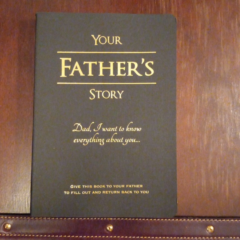 Your fathers story