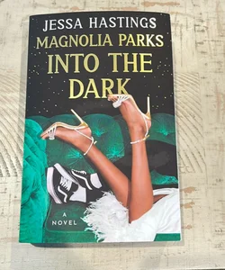 Magnolia Parks: into the Dark