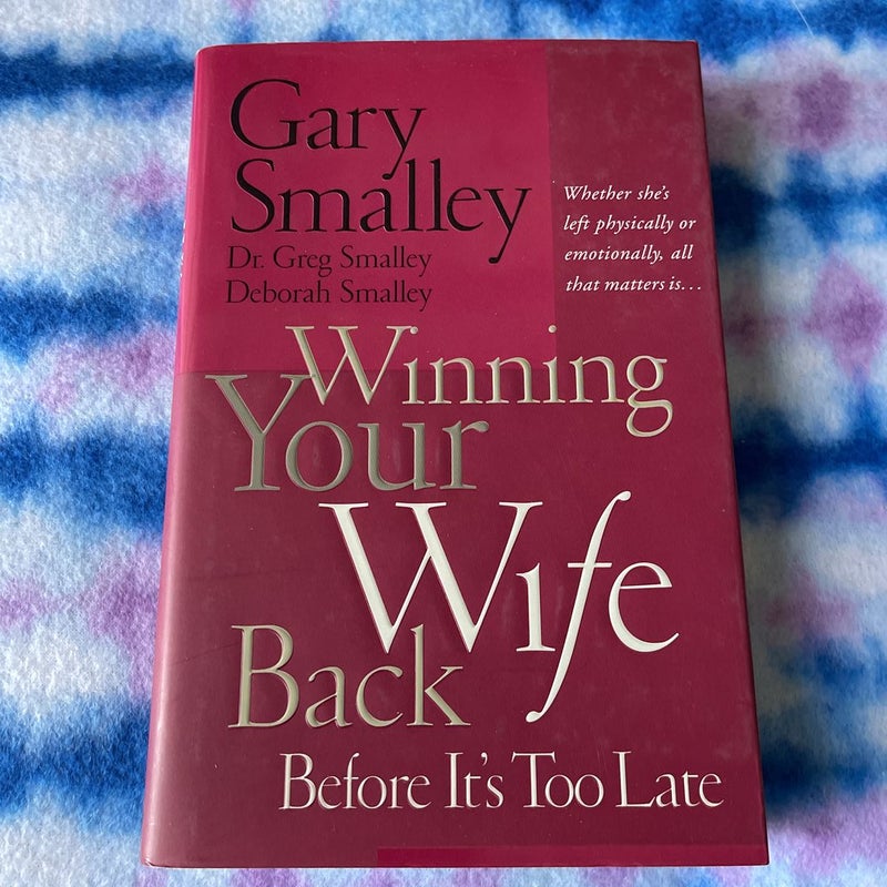 Winning Your Wife Back Before It's Too Late