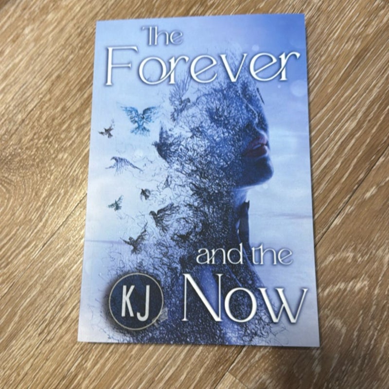 The Forever and the Now