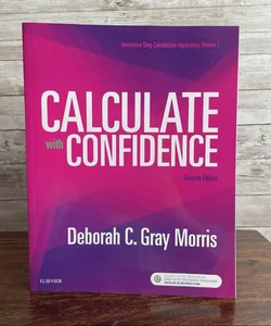 Calculate with Confidence 7th Edition