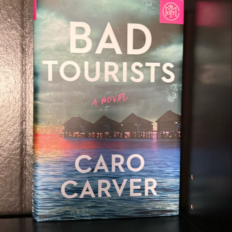 Bad Tourists - BOTM