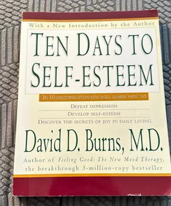 Ten Days to Self-Esteem