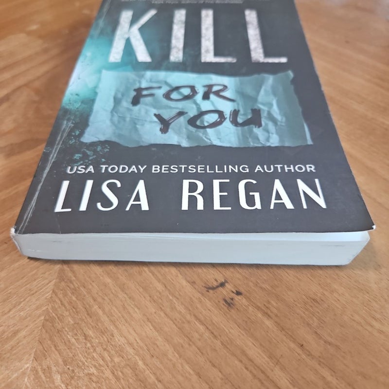 Kill for You