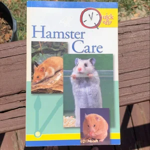 Quick and Easy Hamster Care