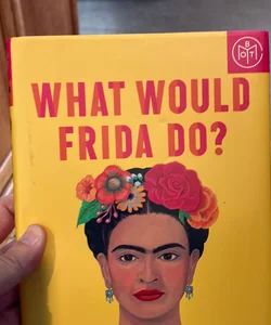 What Would Frida Do?