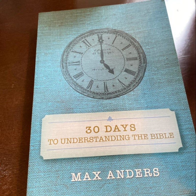 30 Days to Understanding the Bible