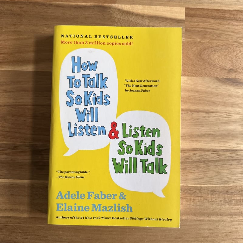 How to talk so kids will listen and listen so kids will talk by adele