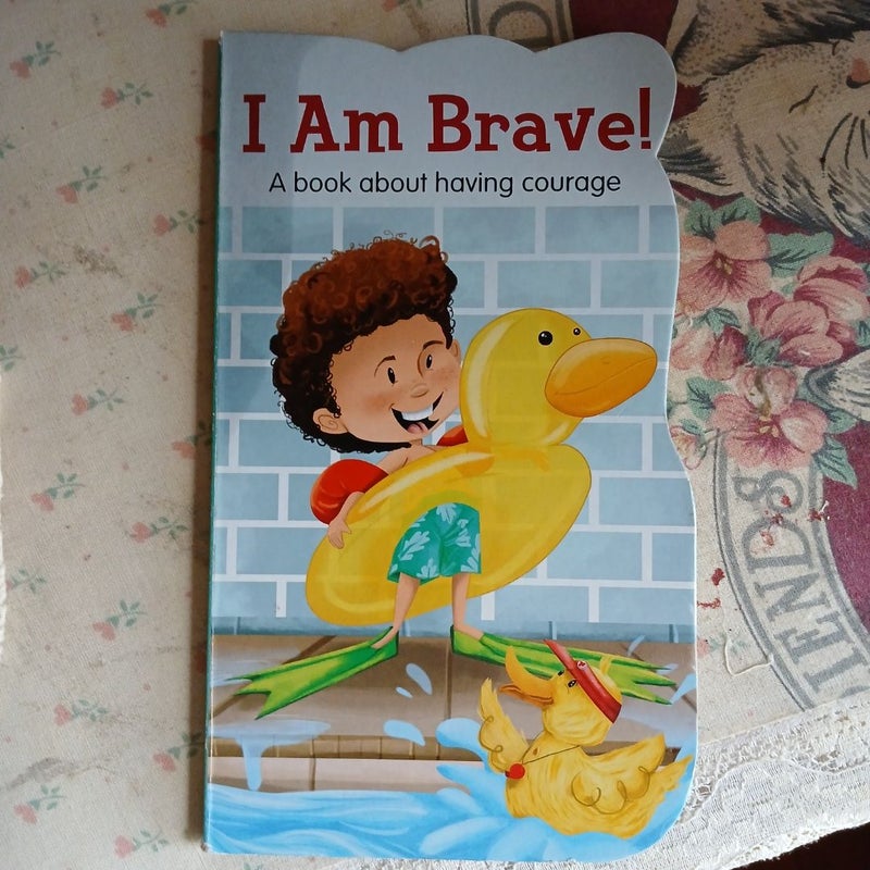 I Am Brave