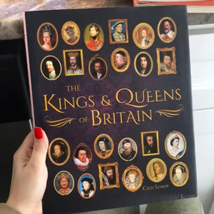 The Kings and Queens of Britain