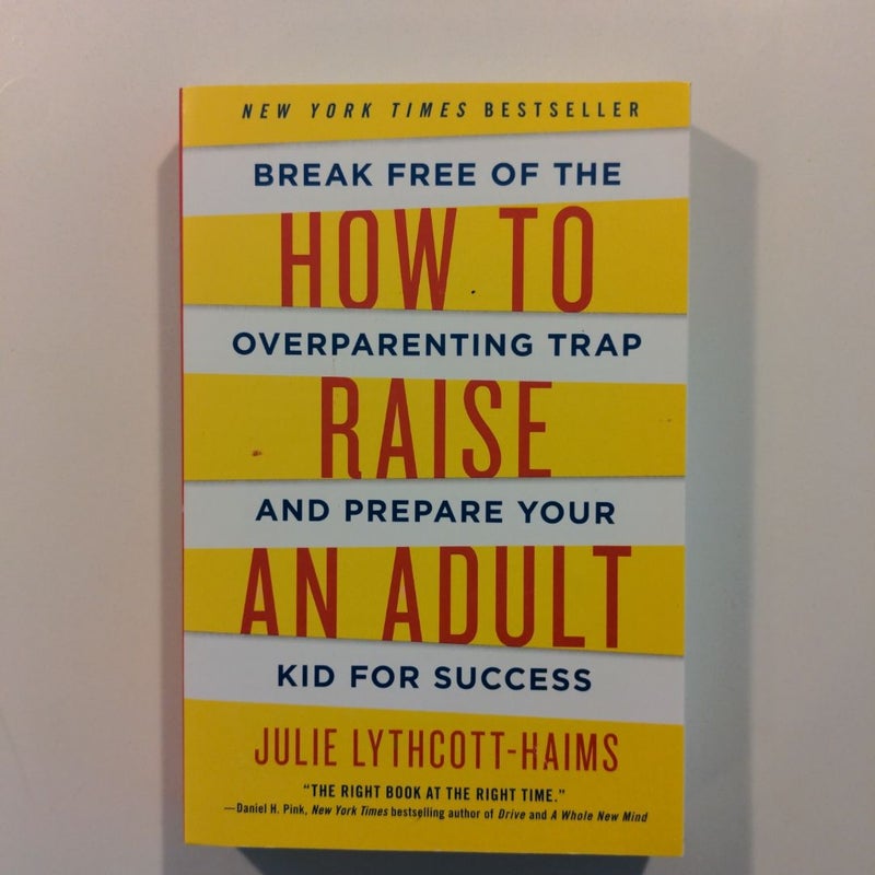 How to Raise an Adult