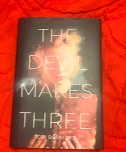 The Devil Makes Three