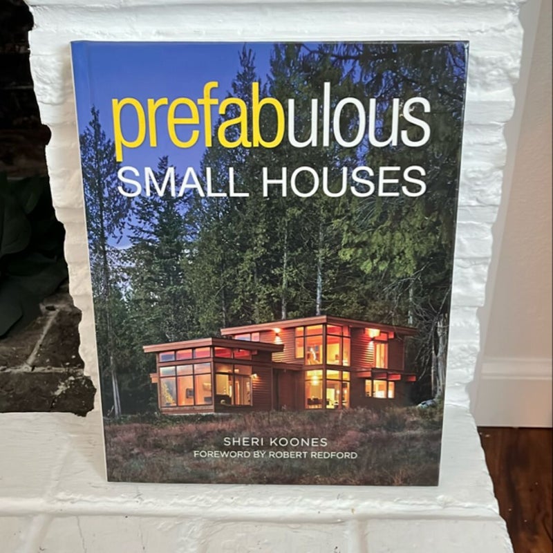 Prefabulous Small Houses