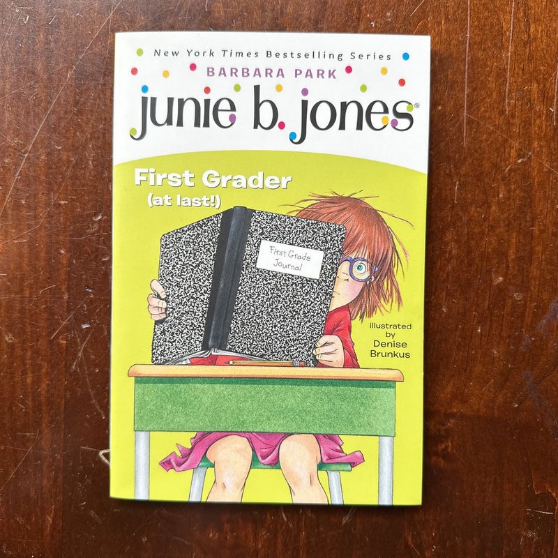 Junie B. Jones #18: First Grader (at Last!)