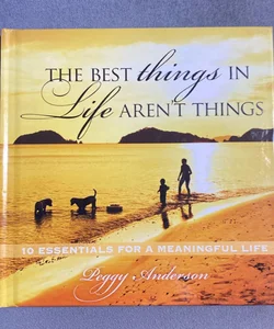 The Best Things In Life Aren’t Things