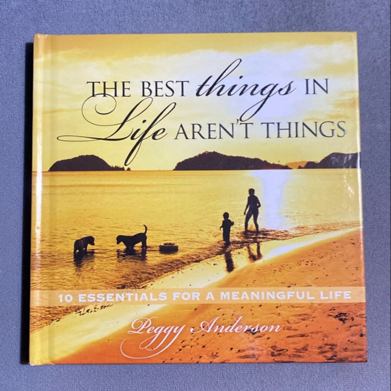 The Best Things In Life Aren’t Things