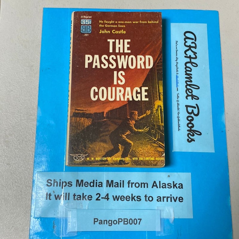 The Password is Courage