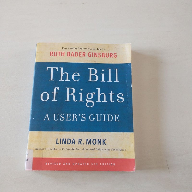 The Bill of Rights: A Users Guide