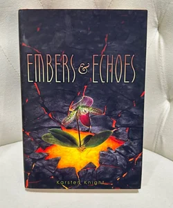 Embers and Echoes