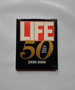 Life the First Fifty Years