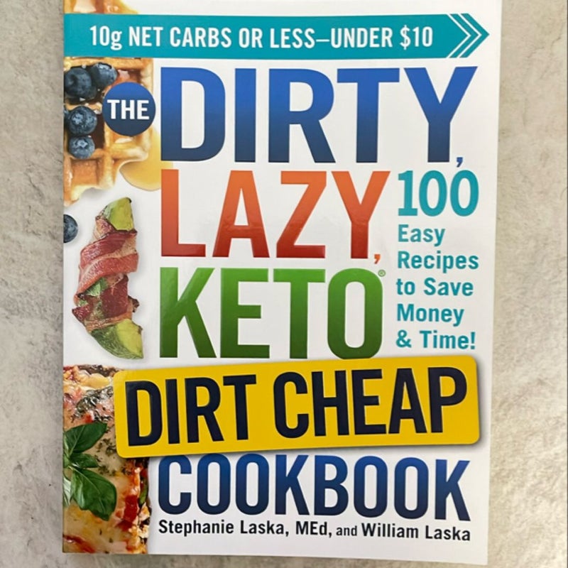 The DIRTY, LAZY, KETO Dirt Cheap Cookbook