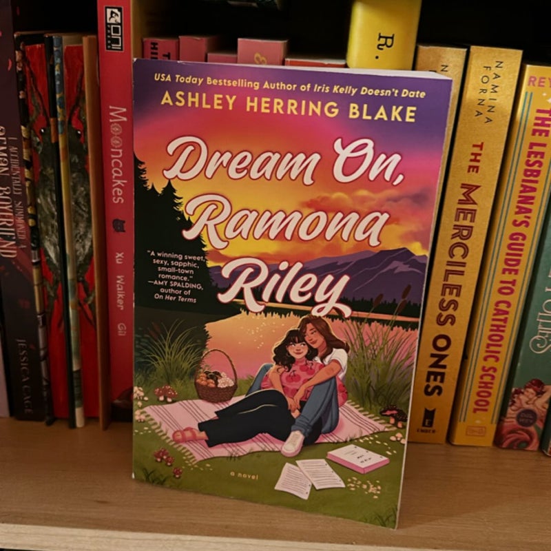 Dream on, Ramona Riley