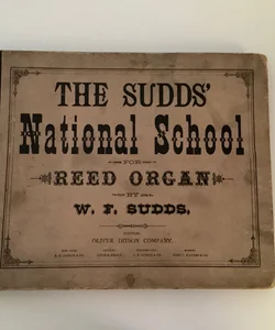 The Sudds’ National School For Reed Organ by W. F. Sudds (1880)