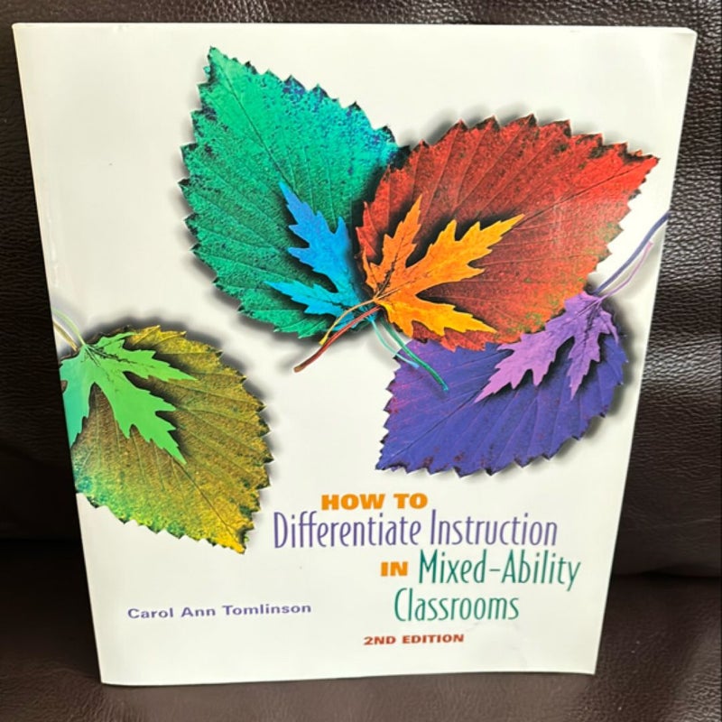 How to Differentiate Instruction in Mixed-Ability Classrooms, 2nd Edition