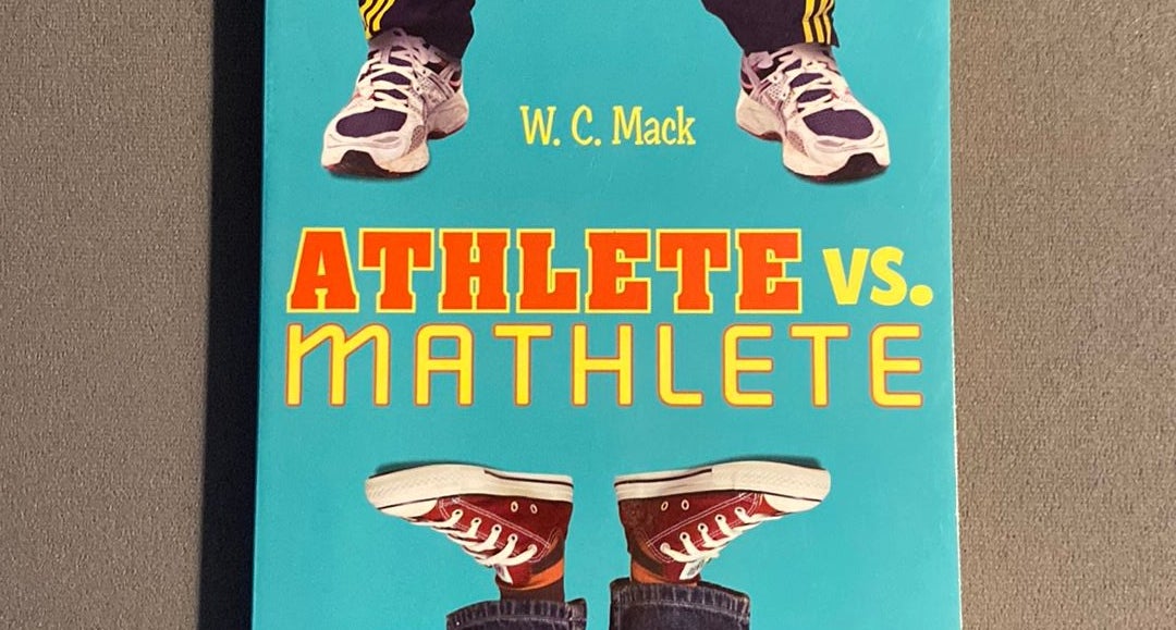 Athlete vs. Mathlete by W. C. Mack