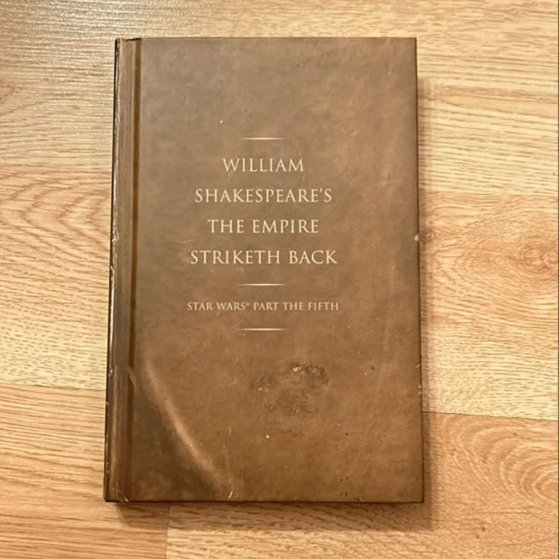 William Shakespeare's the Empire Striketh Back