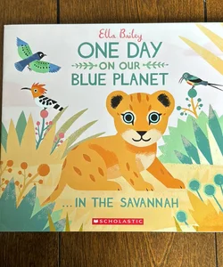 One Day On Our Blue Planet…In the Savannah