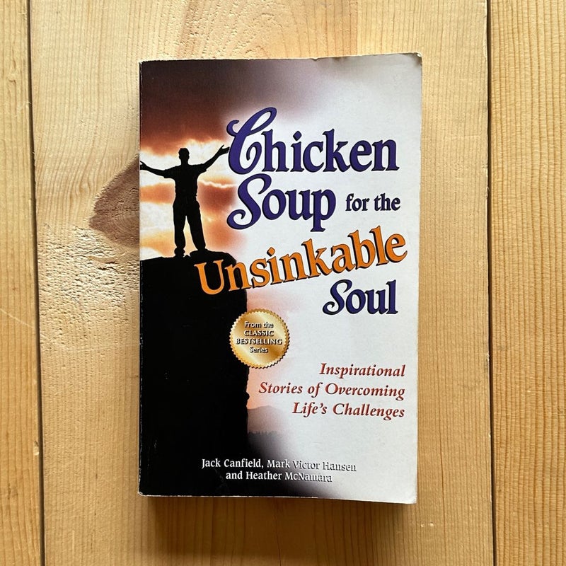 Chicken Soup for the Unsinkable Soul