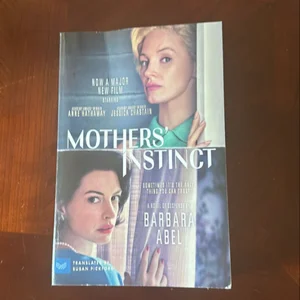 Mothers' Instinct [Movie Tie-In]