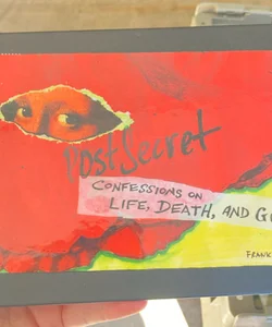 PostSecret: Confessions on Life, Death, and God