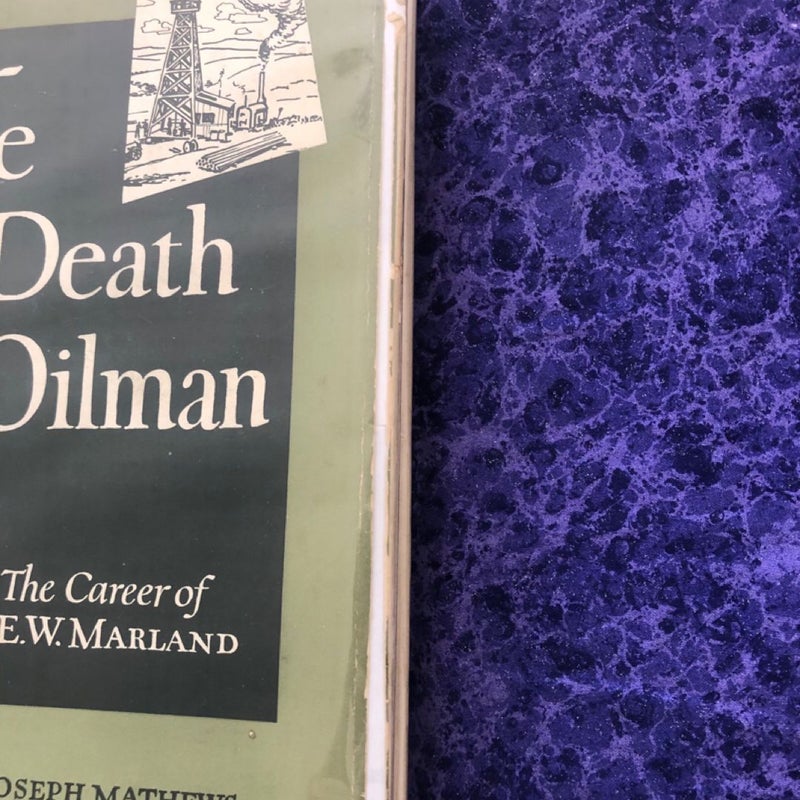 (Signed) Life and Death of and Oilman: The Career of E. W. Marland