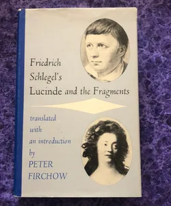 Friedrich Schlegel's Lucinde and the Fragments