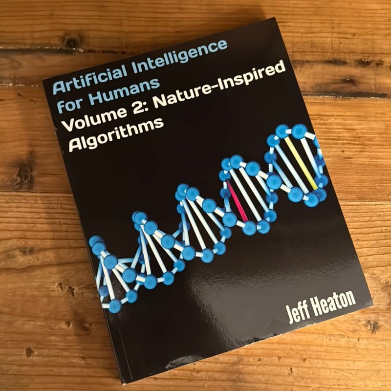 Artificial Intelligence for Humans, Volume 2: Nature-Inspired Algorithms