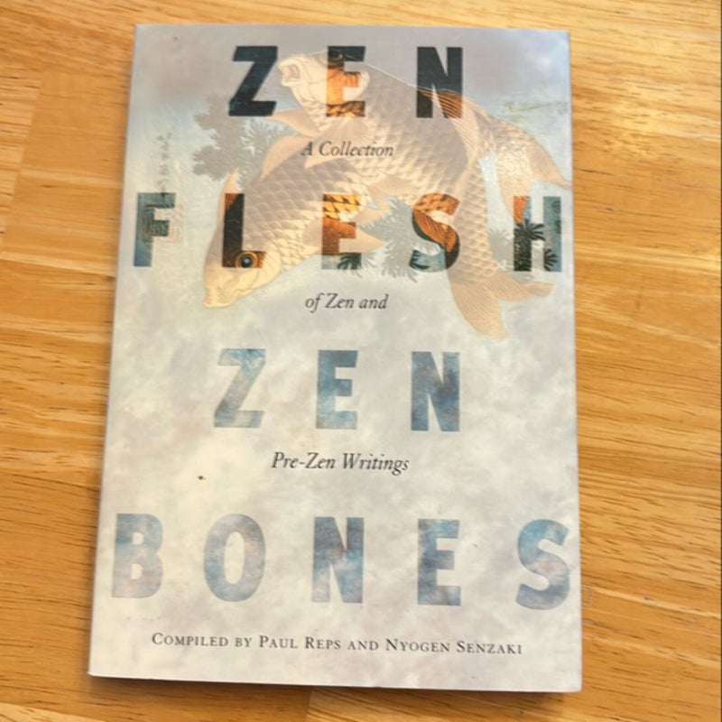 Zen Flesh, Zen Bones