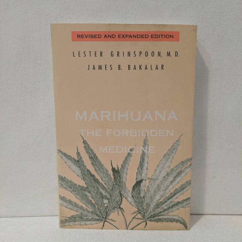 Marihuana, the Forbidden Medicine