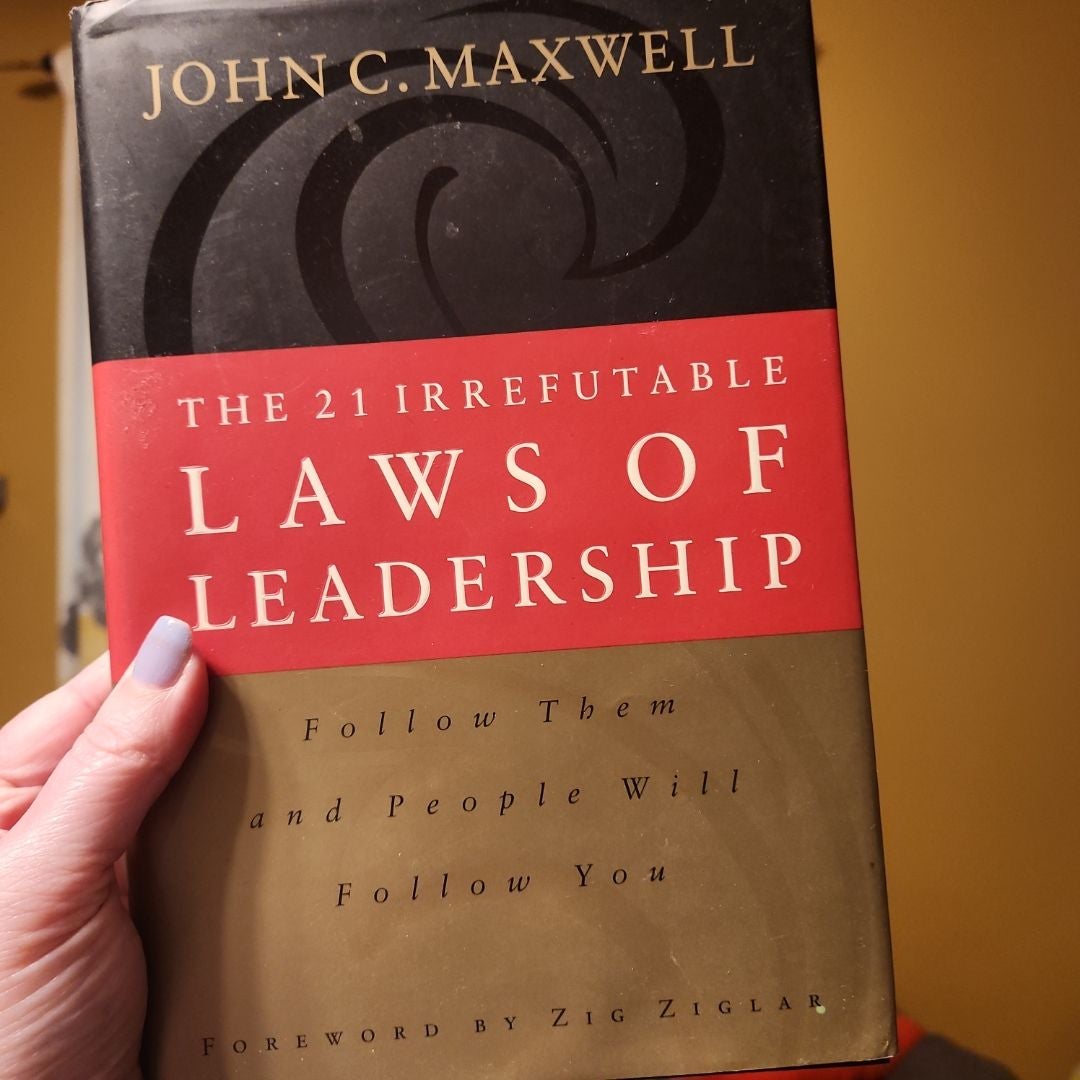 The 21 Irrefutable Laws of Leadership