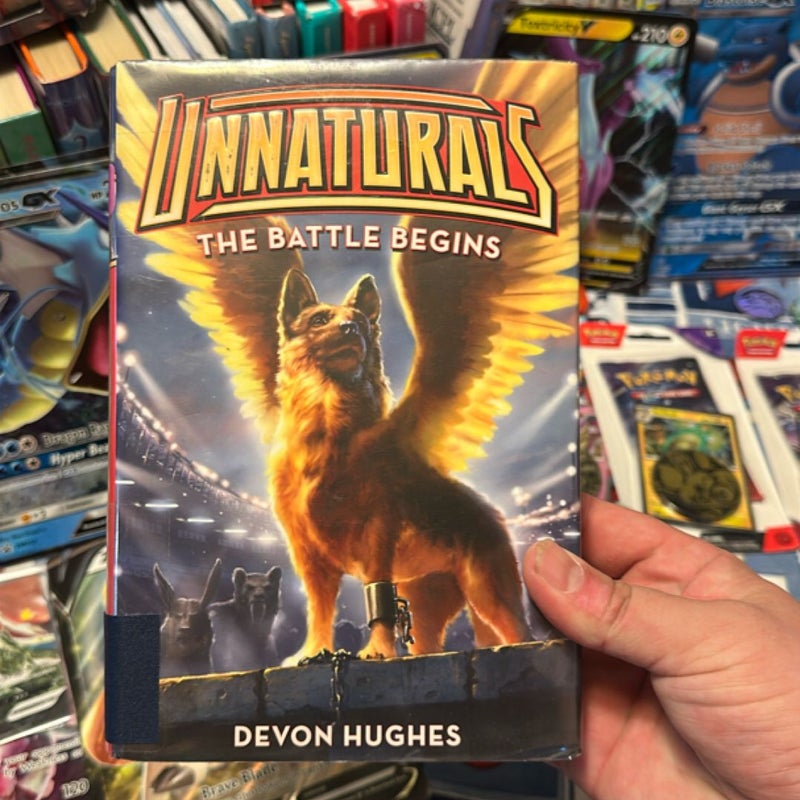 Unnaturals: the Battle Begins
