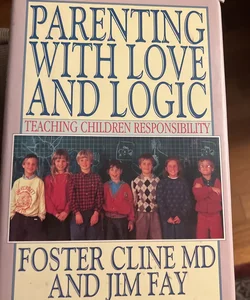 Parenting with Love and Logic